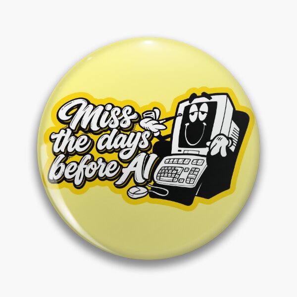 Item preview, Miss the Days Before AI designed and sold by awesomeloob.