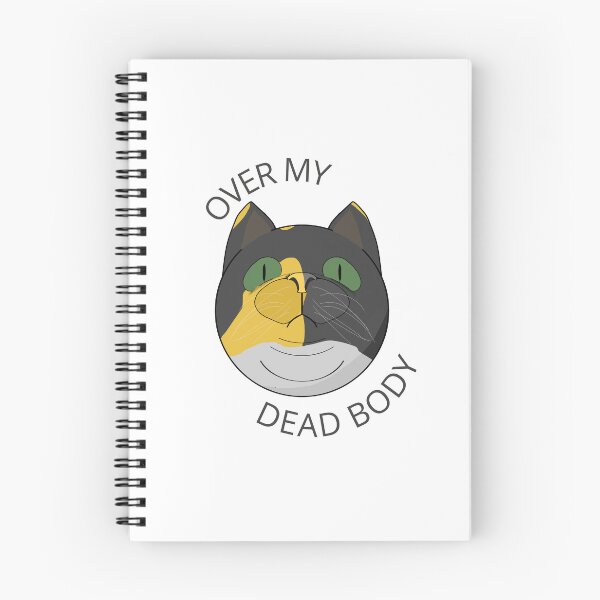 Item preview, over my dead body calico cat design designed and sold by RammingMelody.