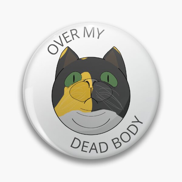 Item preview, over my dead body calico cat design designed and sold by RammingMelody.