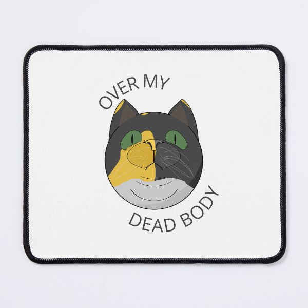 Item preview, over my dead body calico cat design designed and sold by RammingMelody.