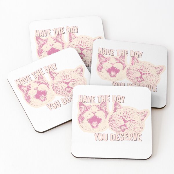 Item preview, Have The Day You Deserve  designed and sold by birdiesinc.