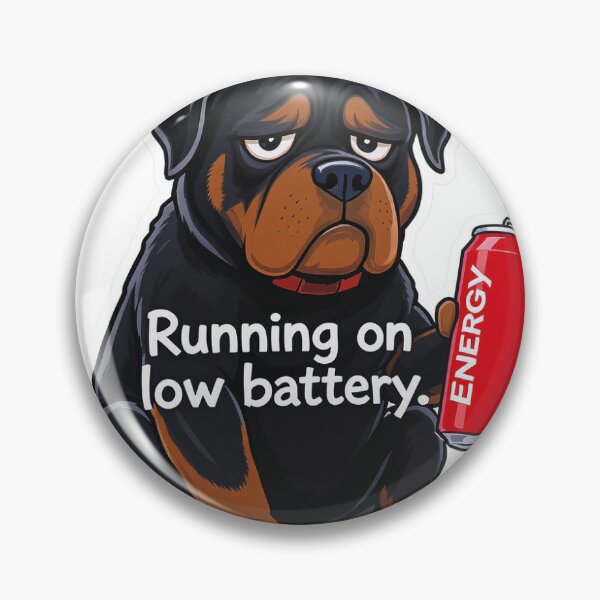 Item preview, Male Rottweiler – Cartoon Art with Funny Phrase “Running on low battery” designed and sold by cutechaosstudio.