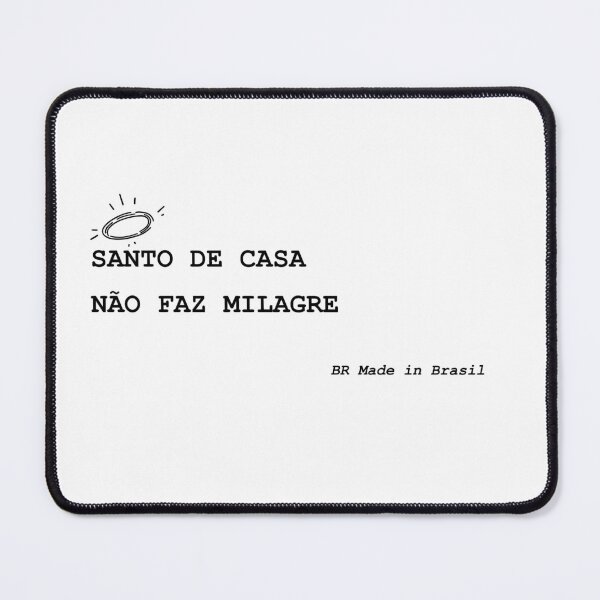 Item preview, Santo de casa não faz milagre - Brazilian Proverb designed and sold by GlocalDialeto.