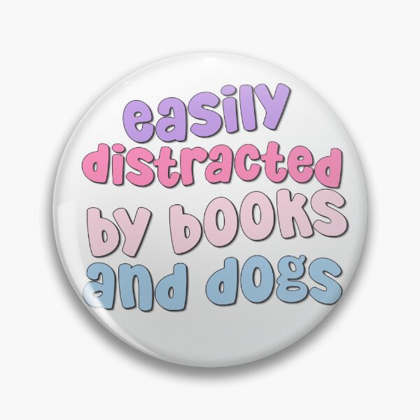 Item preview, Easily Distracted By Books and Dogs designed and sold by birdiesinc.