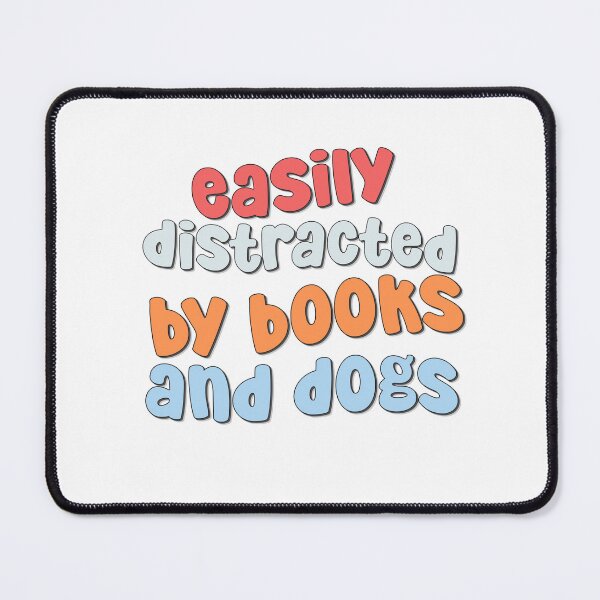 Item preview, Easily Distracted By Books and Dogs designed and sold by birdiesinc.