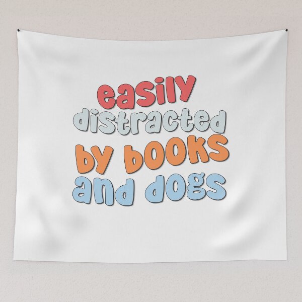 Item preview, Easily Distracted By Books and Dogs designed and sold by birdiesinc.