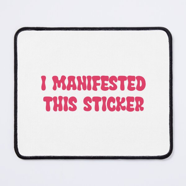 Item preview, I manifested this sticker designed and sold by SlimyFish.
