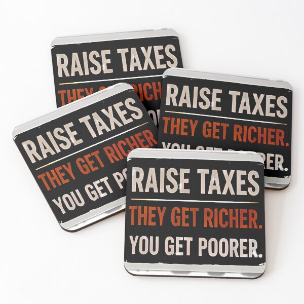 Item preview, Raise Taxes: Their Upgrade, Your Downgrade designed and sold by ikramandco.