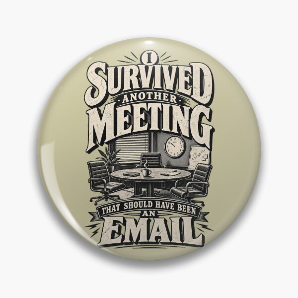 Item preview, I survived another meeting designed and sold by Youmytype.