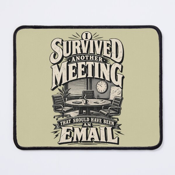 Item preview, I survived another meeting designed and sold by Youmytype.