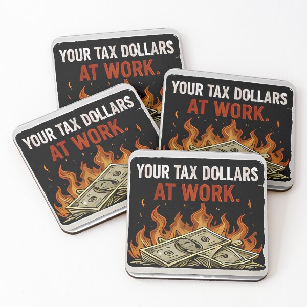 Item preview, Your Tax Dollars: Now Available Extra Crispy designed and sold by ikramandco.
