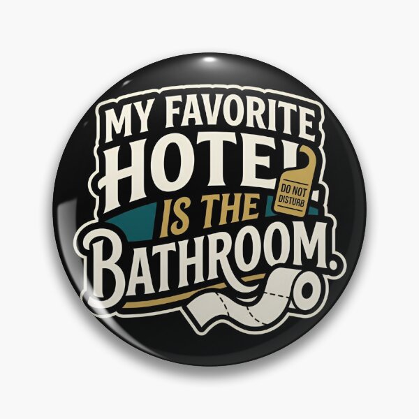 Item preview, My Favorite Hotel Is The Bathroom Funny Quiet Time designed and sold by DuckOddity.