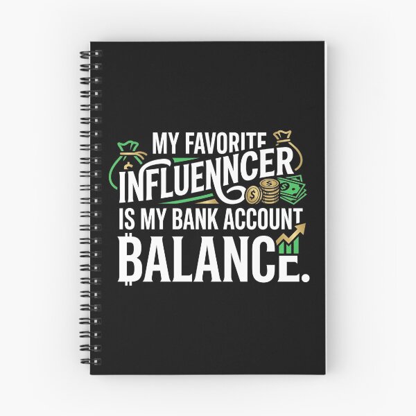 Item preview, My Favorite Influencer Is My Bank Account Balance designed and sold by DuckOddity.