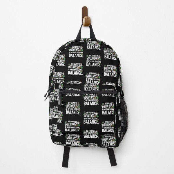 Item preview, My Favorite Influencer Is My Bank Account Balance designed and sold by DuckOddity.