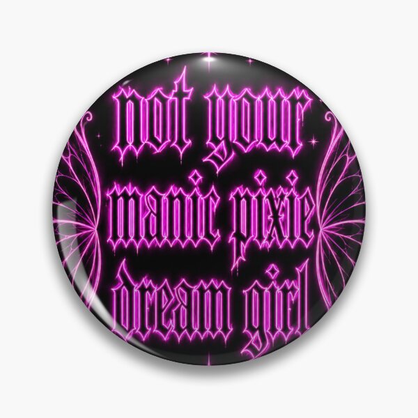 Item preview, not ur manic pixie dream girl designed and sold by kittykhaleesi.