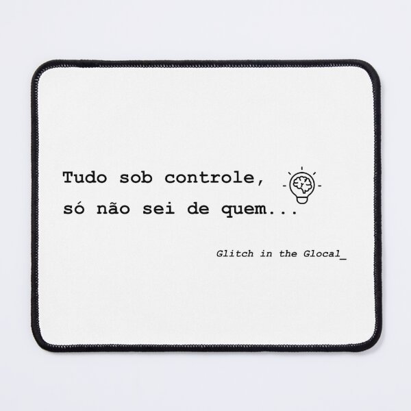 Item preview, Tudo sobre controle só não sei de quem - Tech Quote designed and sold by GlocalDialeto.
