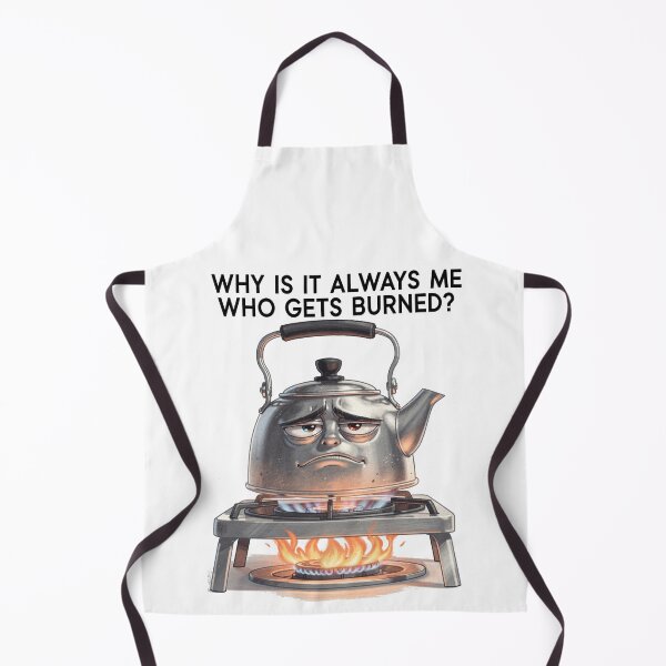 Item preview, Why Is It Always Me Funny Burned Kettle designed and sold by Uglyandcute.