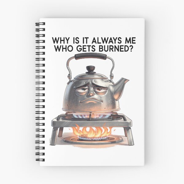 Item preview, Why Is It Always Me Funny Burned Kettle designed and sold by Uglyandcute.