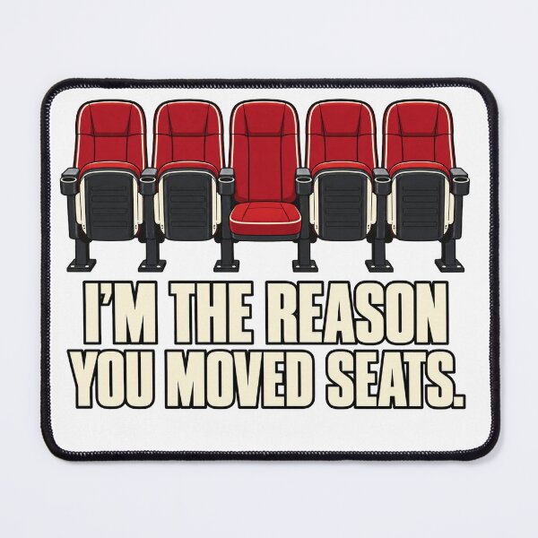 Item preview, I'm The Reason You Moved Seats designed and sold by teeks82.