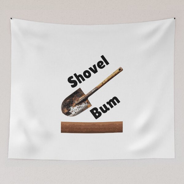 Item preview, Shovel Bum designed and sold by HistoryGeekShop.