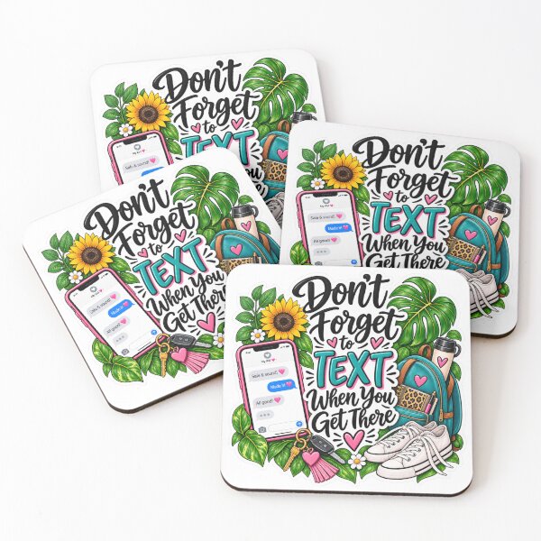 Item preview, Don’t Forget to Text When You Get There – Mom Saying designed and sold by CottageGardenCo.