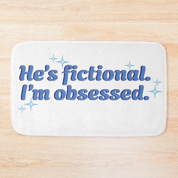 Item preview, He’s fictional. I’m obsessed. designed and sold by Artbychiii.