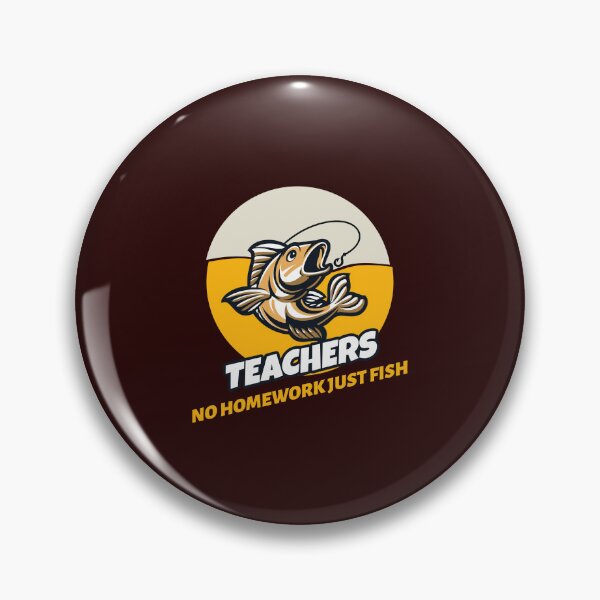Item preview, TEACHERS NO HOMEWORK JUST FISH designed and sold by JamiesLocker.