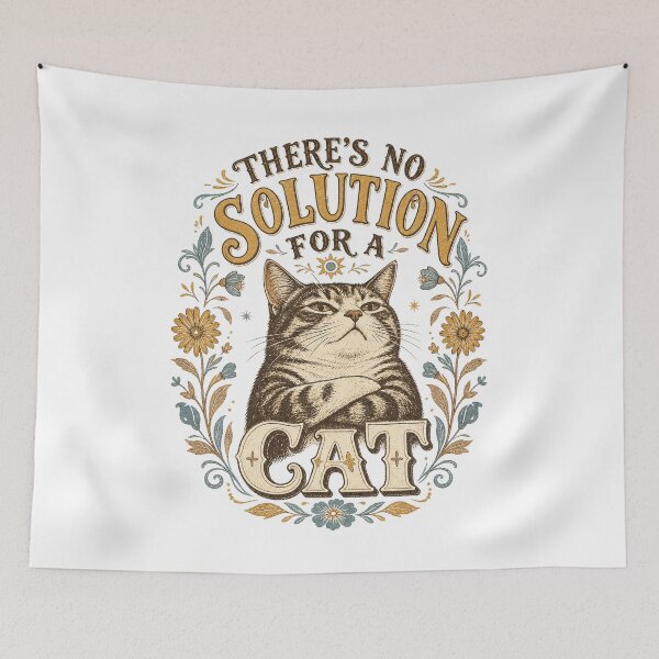 Item preview, There's No Solution for a Cat designed and sold by Shy Fractal Designs.