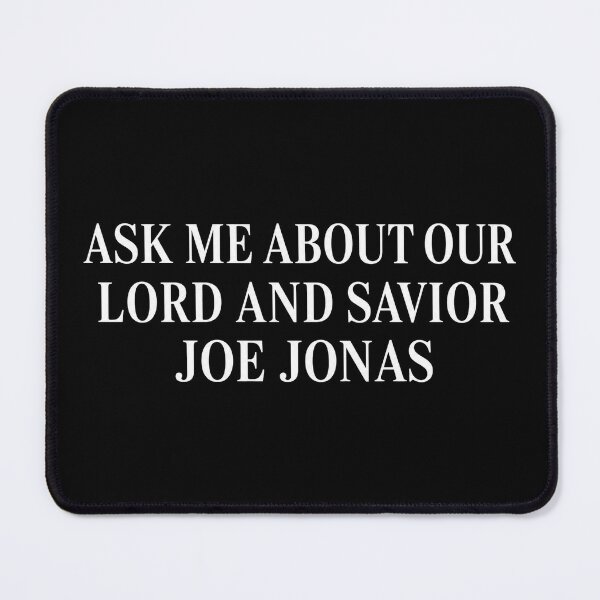 Item preview, Ask me about Our Lord and Savior Joe Jonas 2 designed and sold by RamblingerArt.