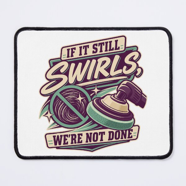 Item preview, If It Still Swirls Paint Correction designed and sold by PWD-Design.