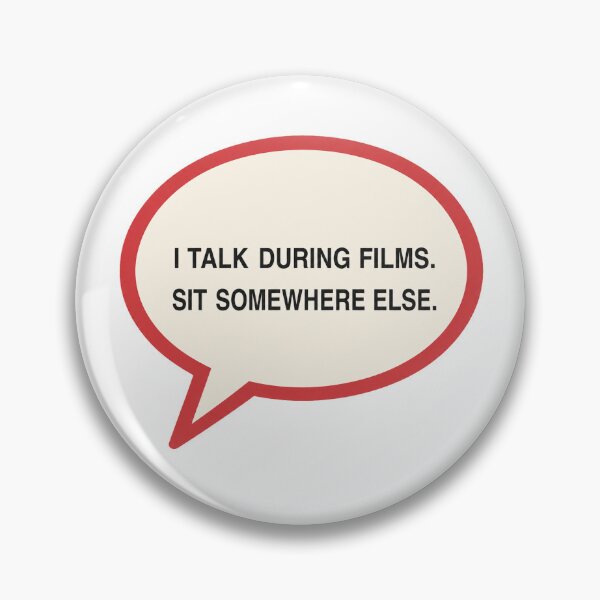 Item preview, I Talk During Films Funny Quote designed and sold by teeks82.