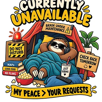 Artwork thumbnail, Currently Unavailable Sloth Humor by Social Battery Co.