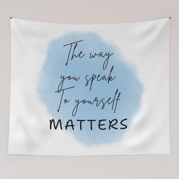 Item preview, The way you speak to yourself matters  designed and sold by JSMidnightCreations .