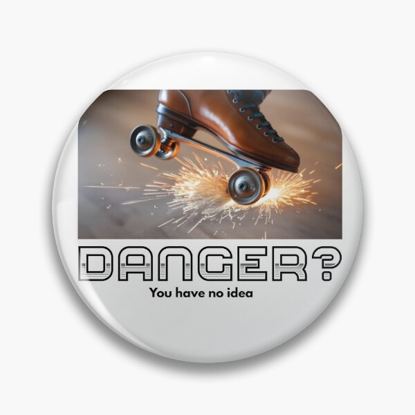 Item preview, Danger? You have no idea. designed and sold by MrJodie.
