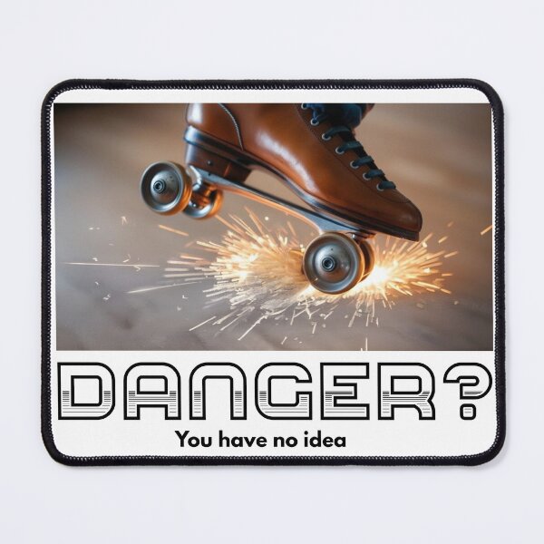 Item preview, Danger? You have no idea. designed and sold by MrJodie.