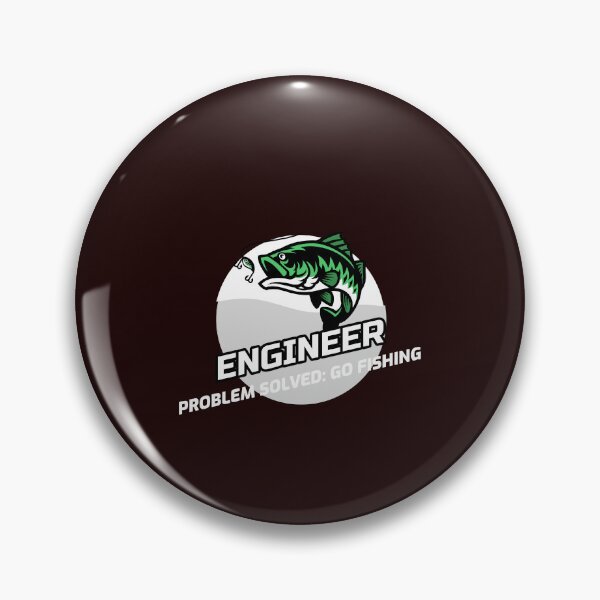 Item preview, ENGINEER   PROBLEM SOLVED : GO FISHING designed and sold by JamiesLocker.