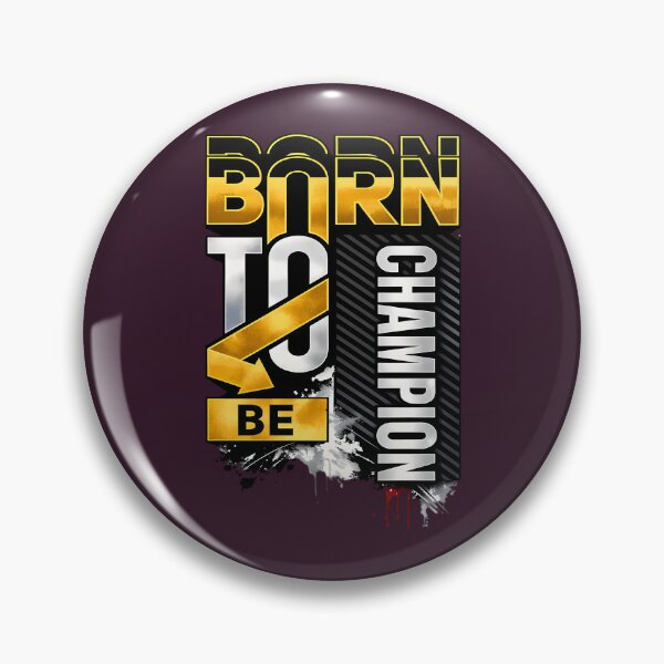 Item preview, Born To Be Champion 793 designed and sold by GritBloodline.