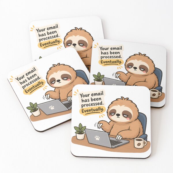 Item preview, Your Email Has Been Processed Eventually Funny Sloth Office Humor designed and sold by ChubbyGoong.