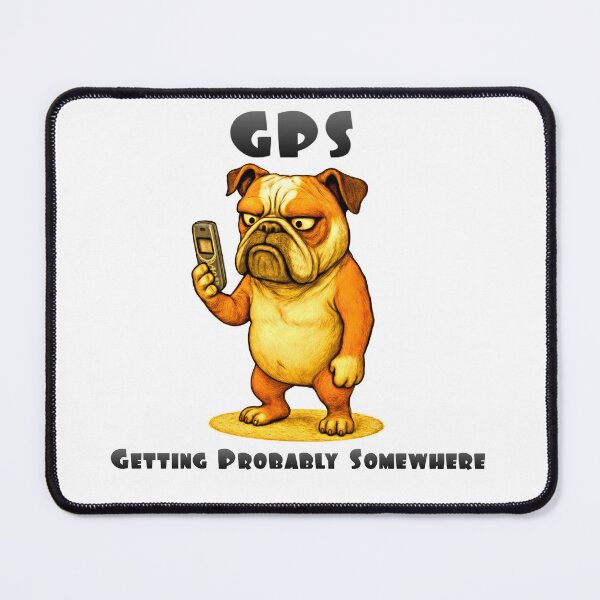 Item preview, GPS Getting Probably Somewhere Funny Pug designed and sold by OvidiumArt.