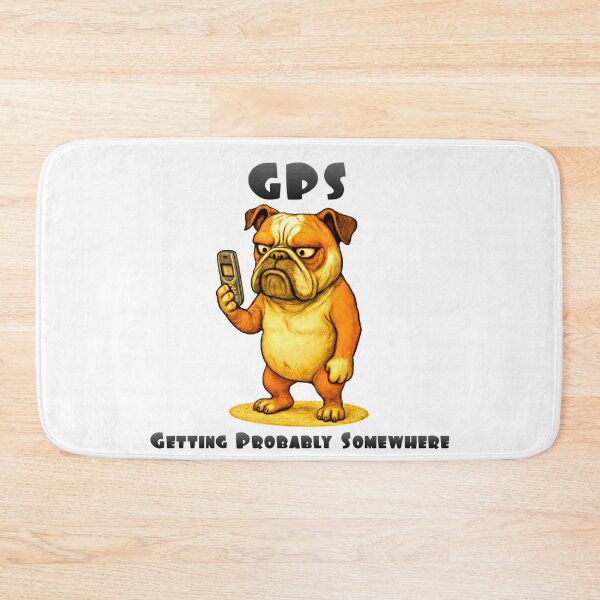 Item preview, GPS Getting Probably Somewhere Funny Pug designed and sold by OvidiumArt.