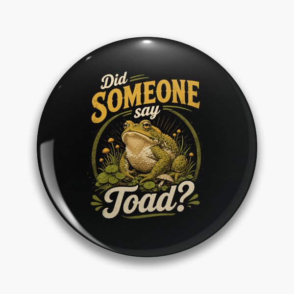 Item preview, Did Someone Say Toad Funny Toad Lover Amphibian Humor Design designed and sold by MiALopezArt.