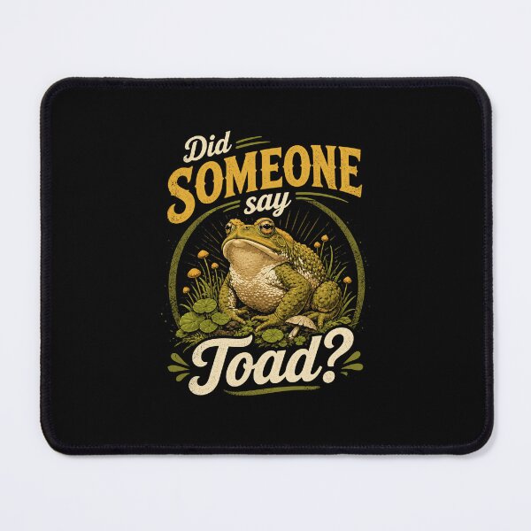 Item preview, Did Someone Say Toad Funny Toad Lover Amphibian Humor Design designed and sold by MiALopezArt.