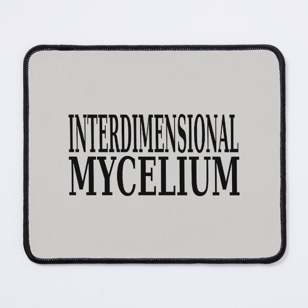 Item preview, INTERDIMENSIONAL MYCELIUM designed and sold by DHR79.