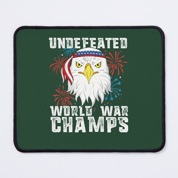 Item preview, Undefeated World War Champs T-Shirt Eagle American 4Th 132 designed and sold by FunkyBirdPrints.