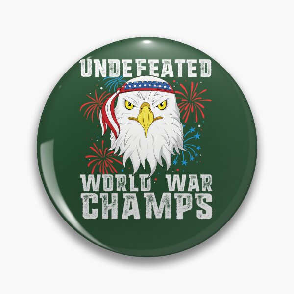 Item preview, Undefeated World War Champs T-Shirt Eagle American 4Th 132 designed and sold by FunkyBirdPrints.