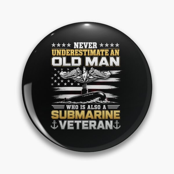 Item preview, Never Underestimate An Old Man Who Is Also A Submarine Veteran Gift designed and sold by Osstaramilua.