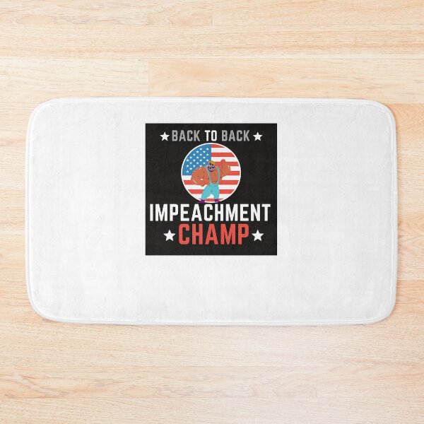 Item preview, Back To Back Impeachment Champion 716 designed and sold by GrimmStor.