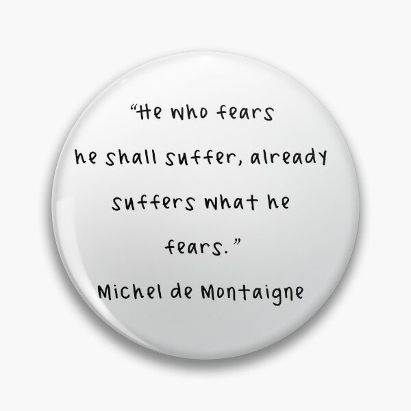 Item preview, Michel de Montaigne Quotes designed and sold by 4ever-Undaunted.