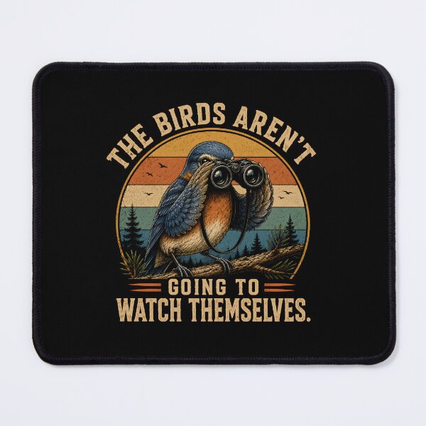 Item preview, The Bird aren't Going to Watch Themselves designed and sold by a-turner-paint.
