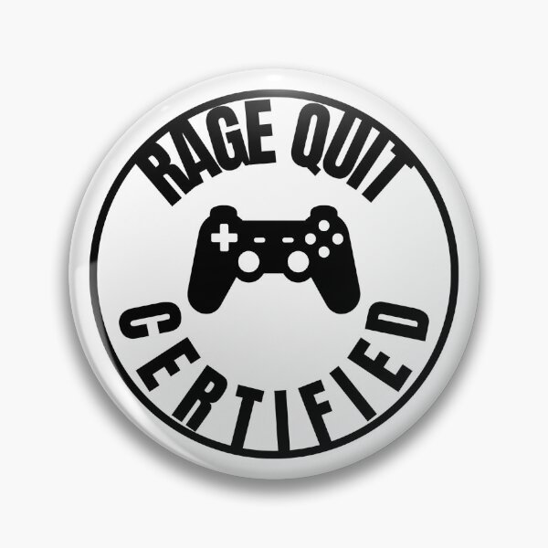 Item preview, Rage Quit Certified Badge Design designed and sold by PixelDesigns03.